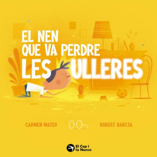 Portada del llibre EL NEN QUE VA PERDRE LES ULLERES
